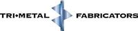 tri-metal fabricators|trimetalfabricators.